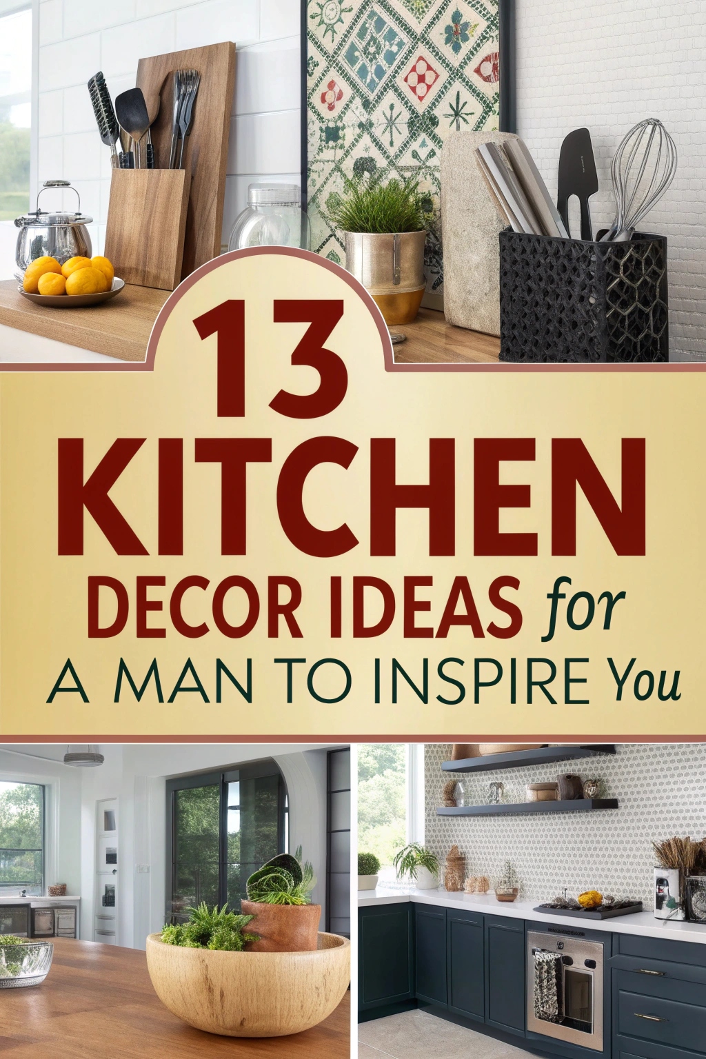 13 Kitchen Decor Ideas for a Man to Inspire You