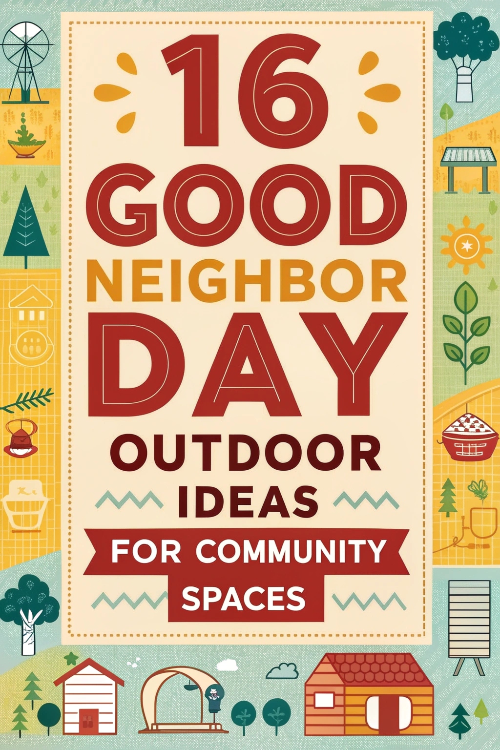 16 Good Neighbor Day Outdoor Ideas for Community Spaces