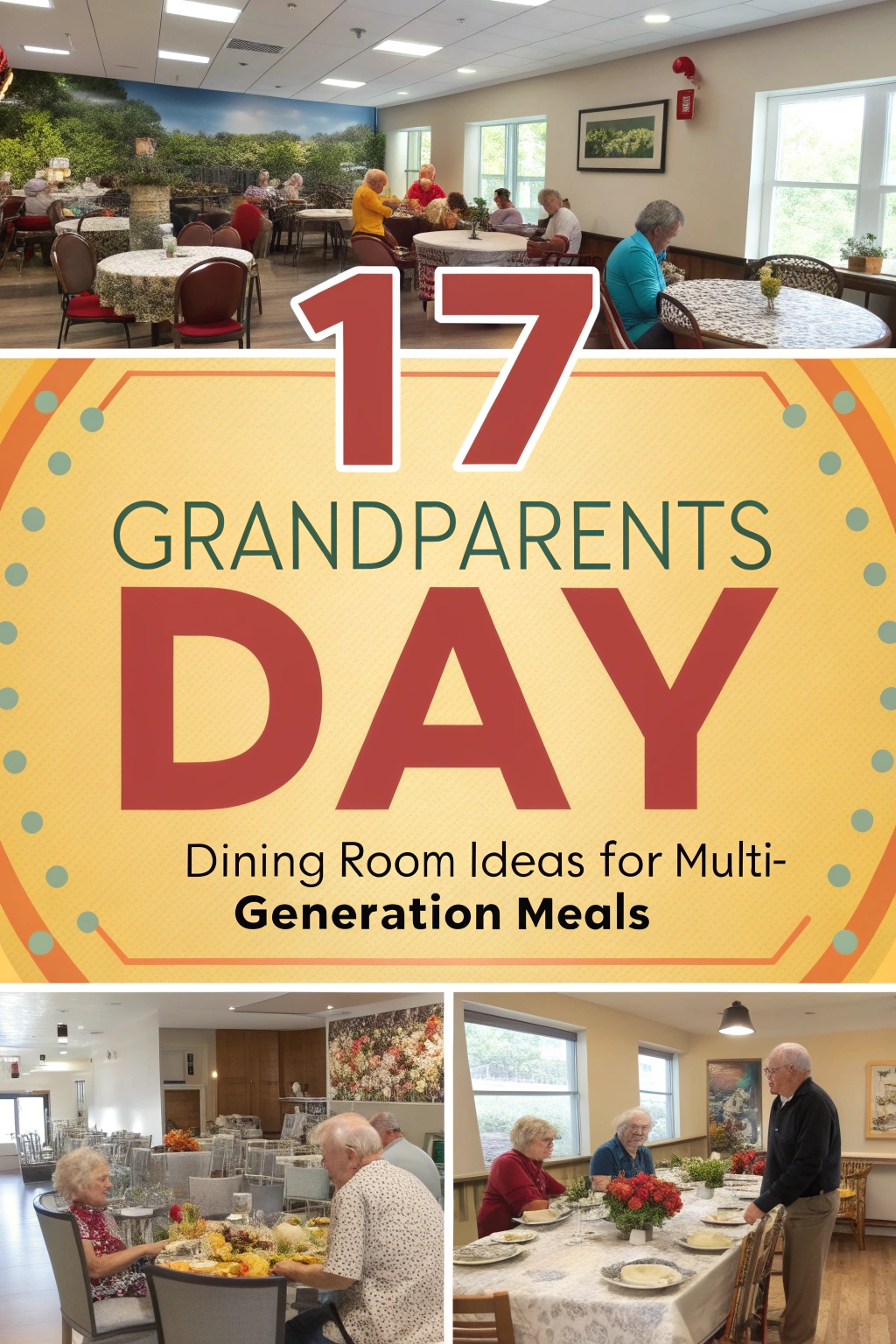 17 Grandparents Day Dining Room Ideas for Multi-Generation Meals