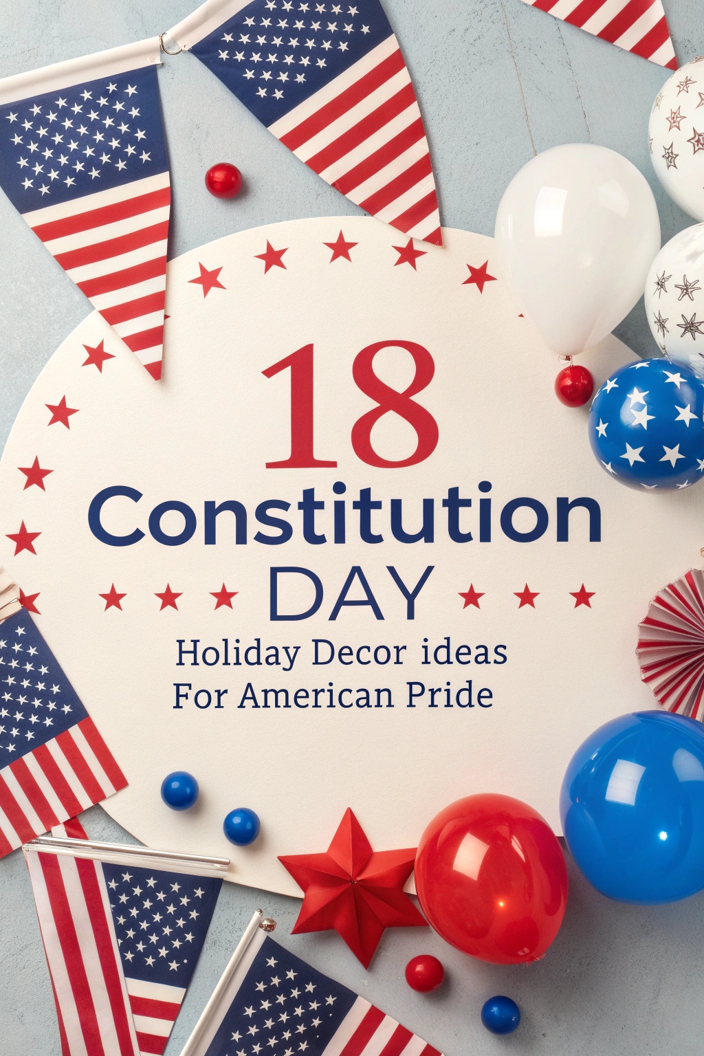 18 Constitution Day Holiday Decor Ideas for American Pride