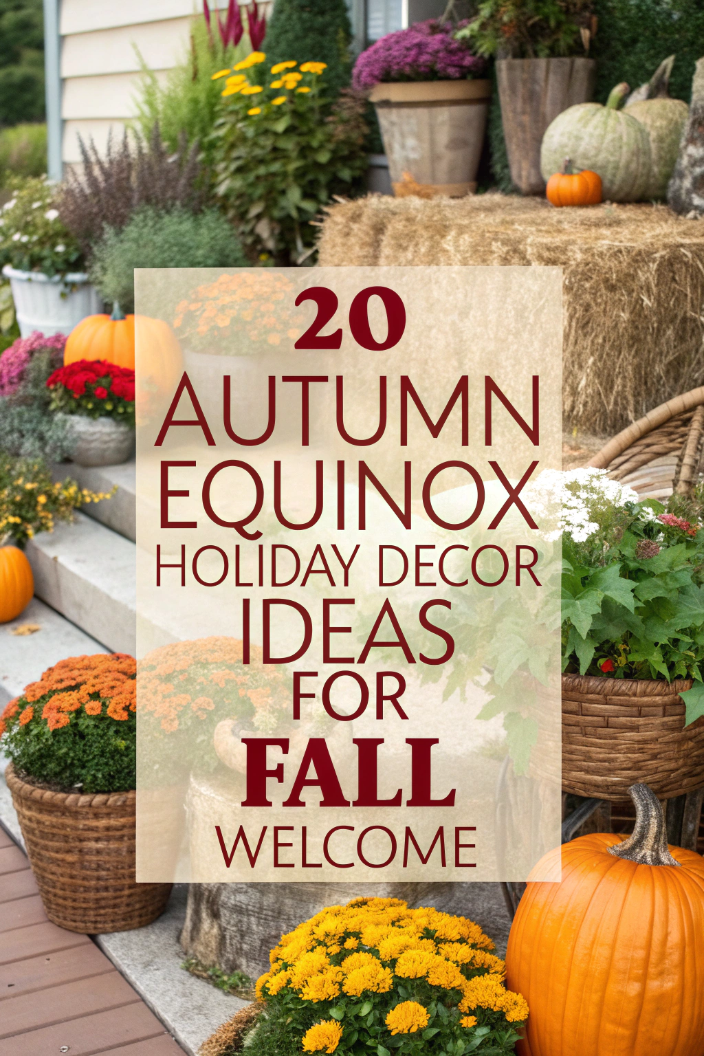 20 Autumn Equinox Holiday Decor Ideas for Fall Welcome
